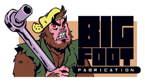 Bigfoot Fabrication